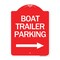 Signmission Boat Trailer Parking W/ Right Arrow, Red & White Aluminum Sign, 18" x 24", RW-1824-24294 A-DES-RW-1824-24294 - alternate 1